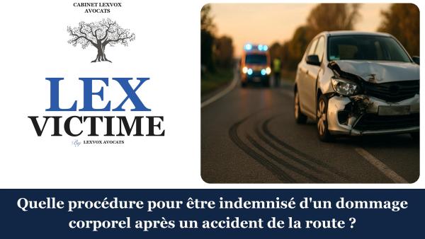 Indemnisation du dommage corporel : guide complet de l'accident corporel et de l'accident de la route