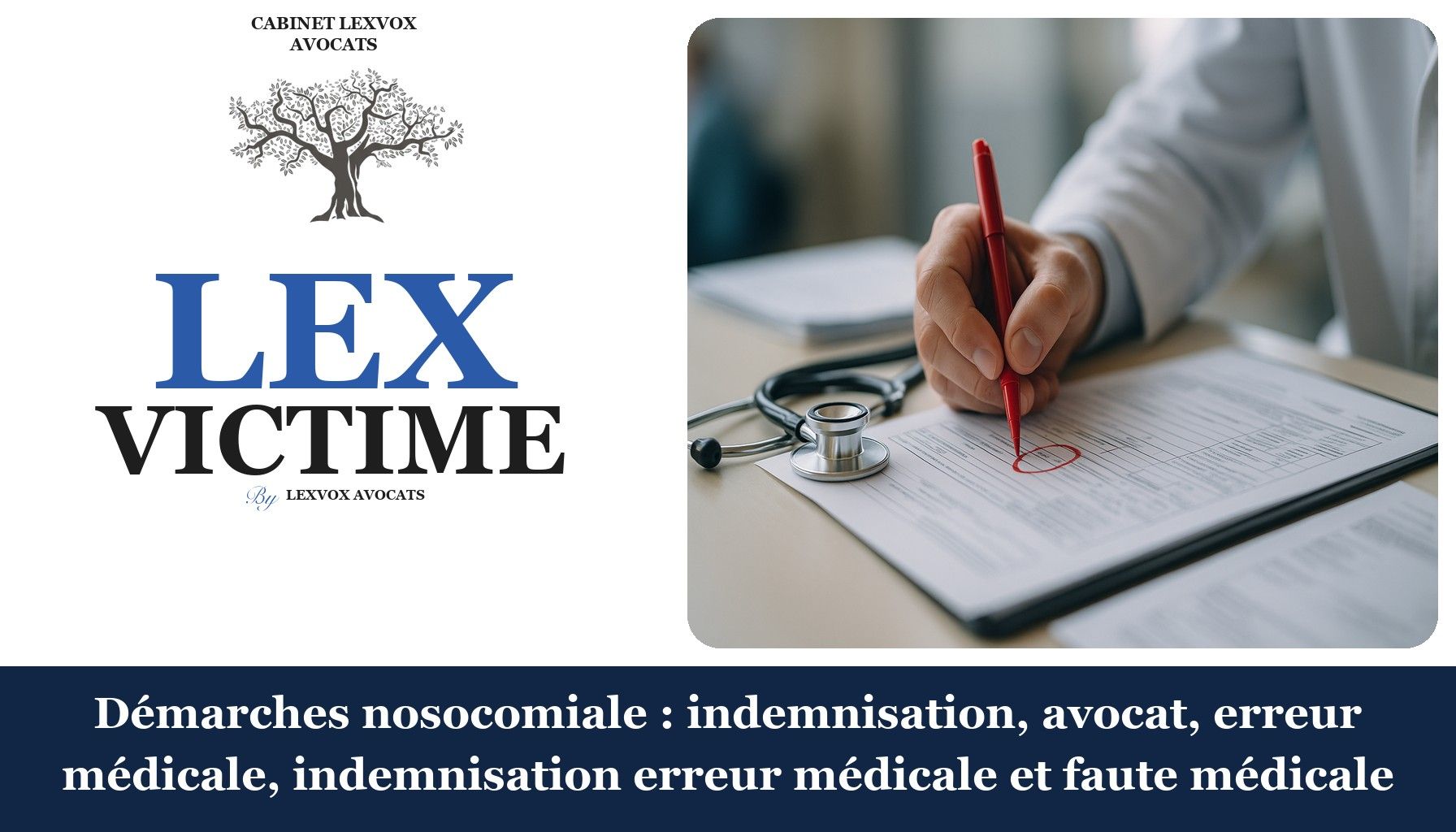Démarches nosocomiale : indemnisation, avocat, erreur médicale, indemnisation erreur médicale et faute médicale