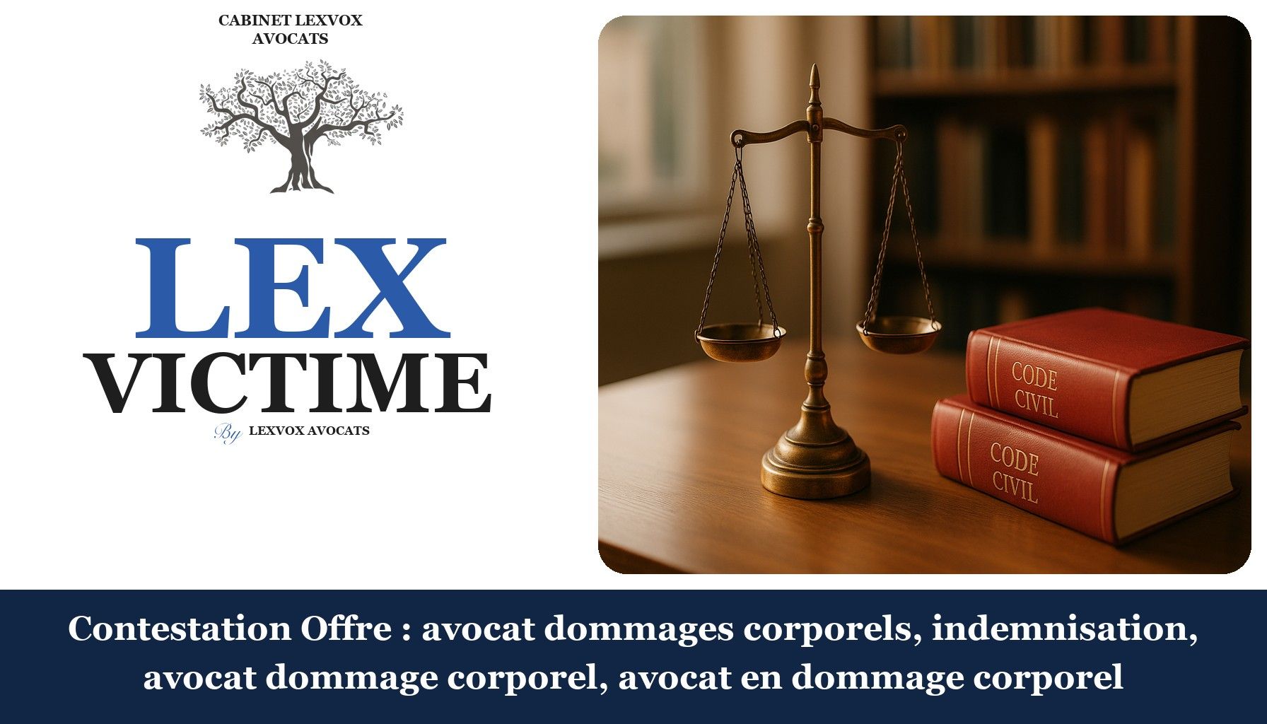 Contestation Offre : avocat dommages corporels, indemnisation, avocat dommage corporel, avocat en dommage corporel