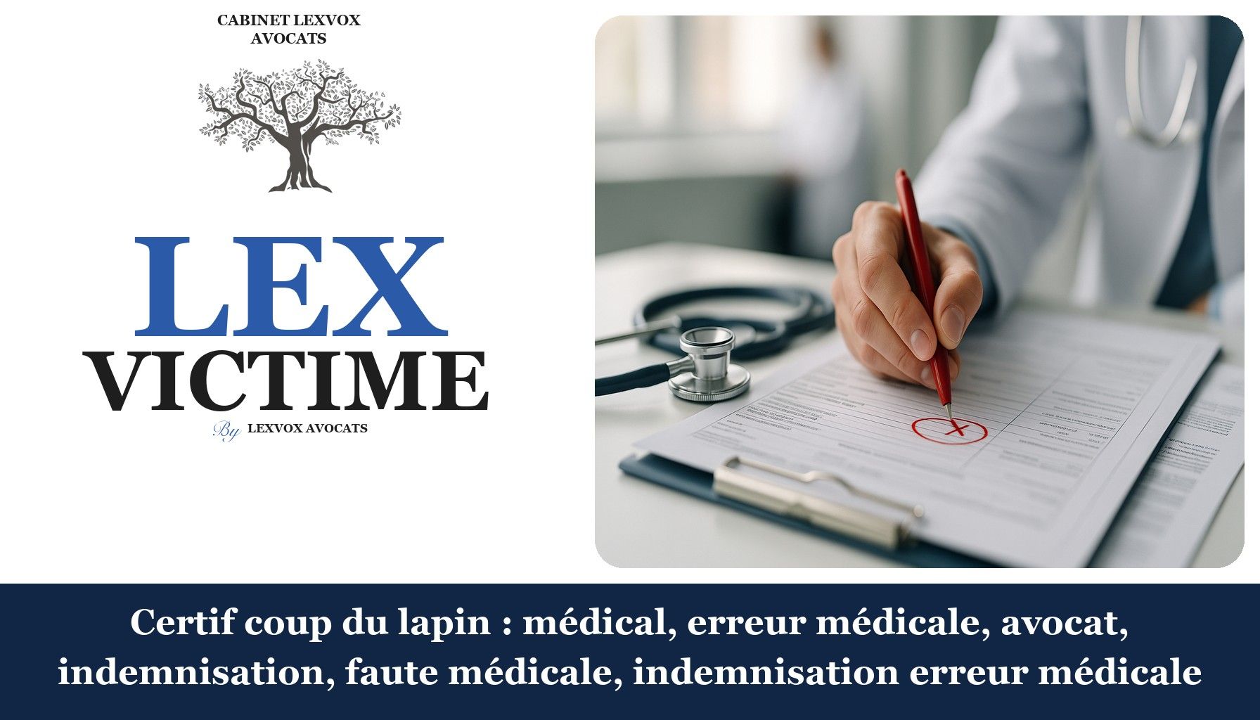 Certif coup du lapin : médical, erreur médicale, avocat, indemnisation, faute médicale, indemnisation erreur médicale