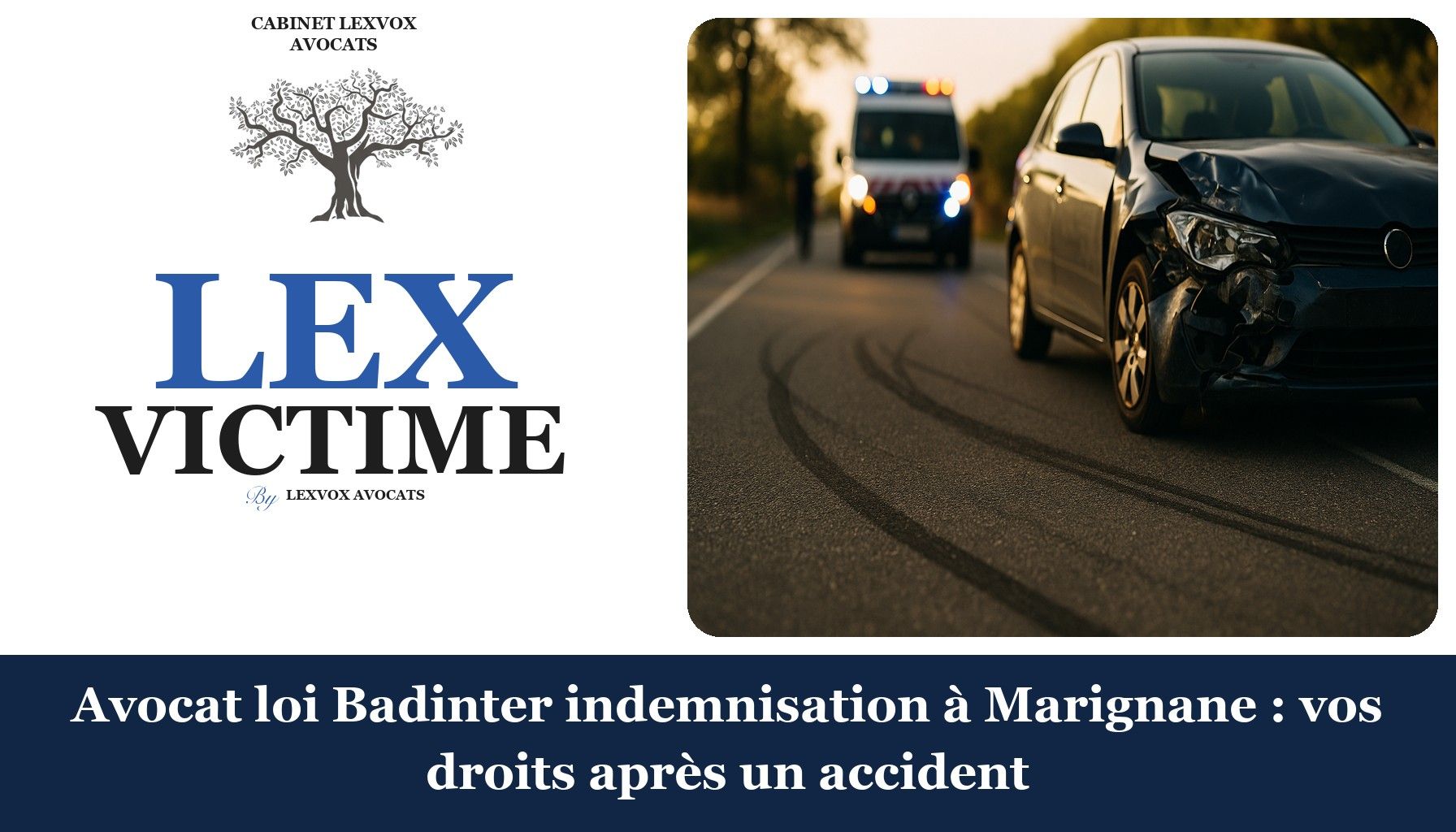 Avocat loi Badinter indemnisation à Marignane : vos droits après un accident