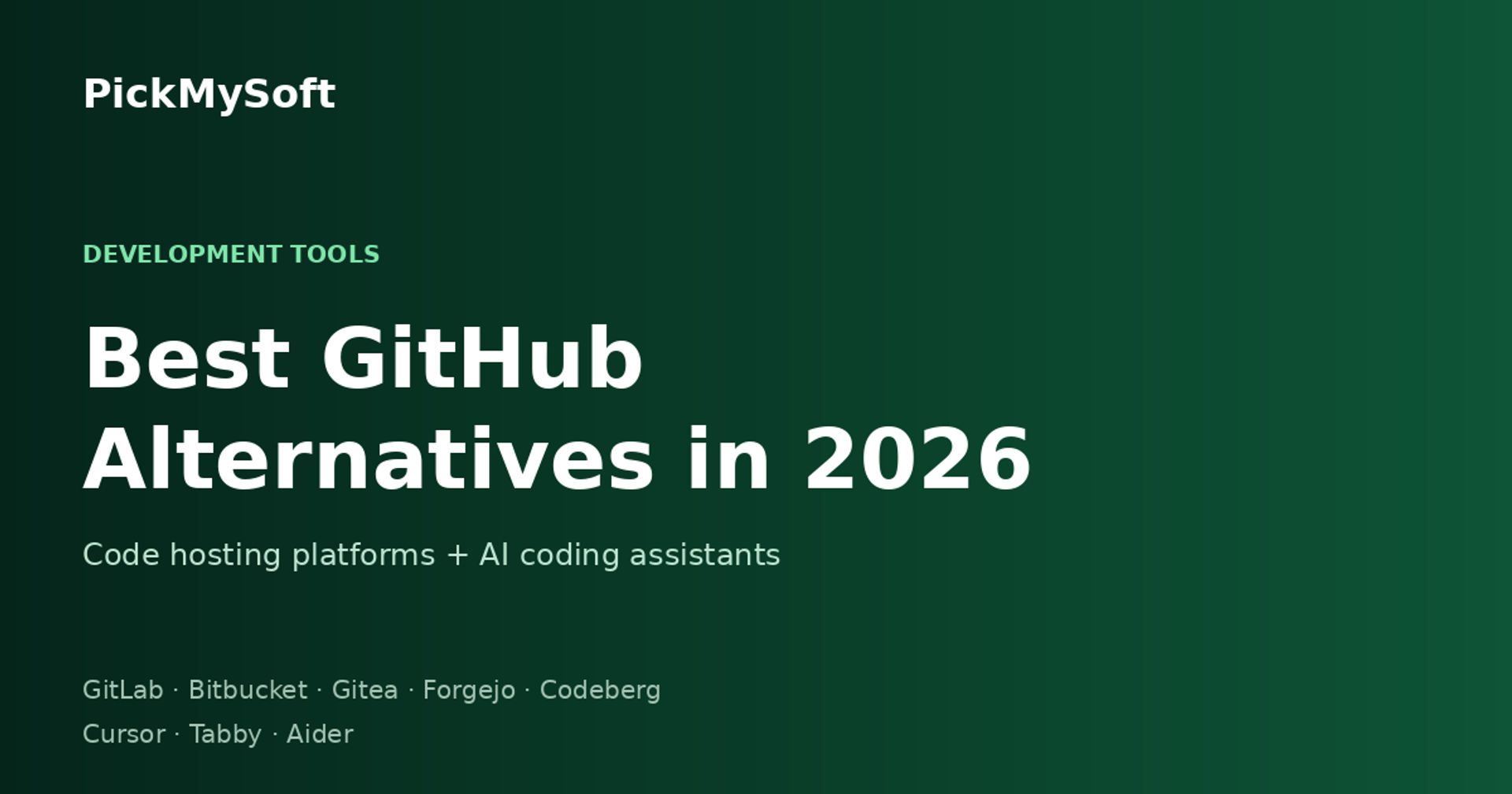 PickMySoft guide to the best GitHub alternatives in 2026 for code hosting and AI coding assistance