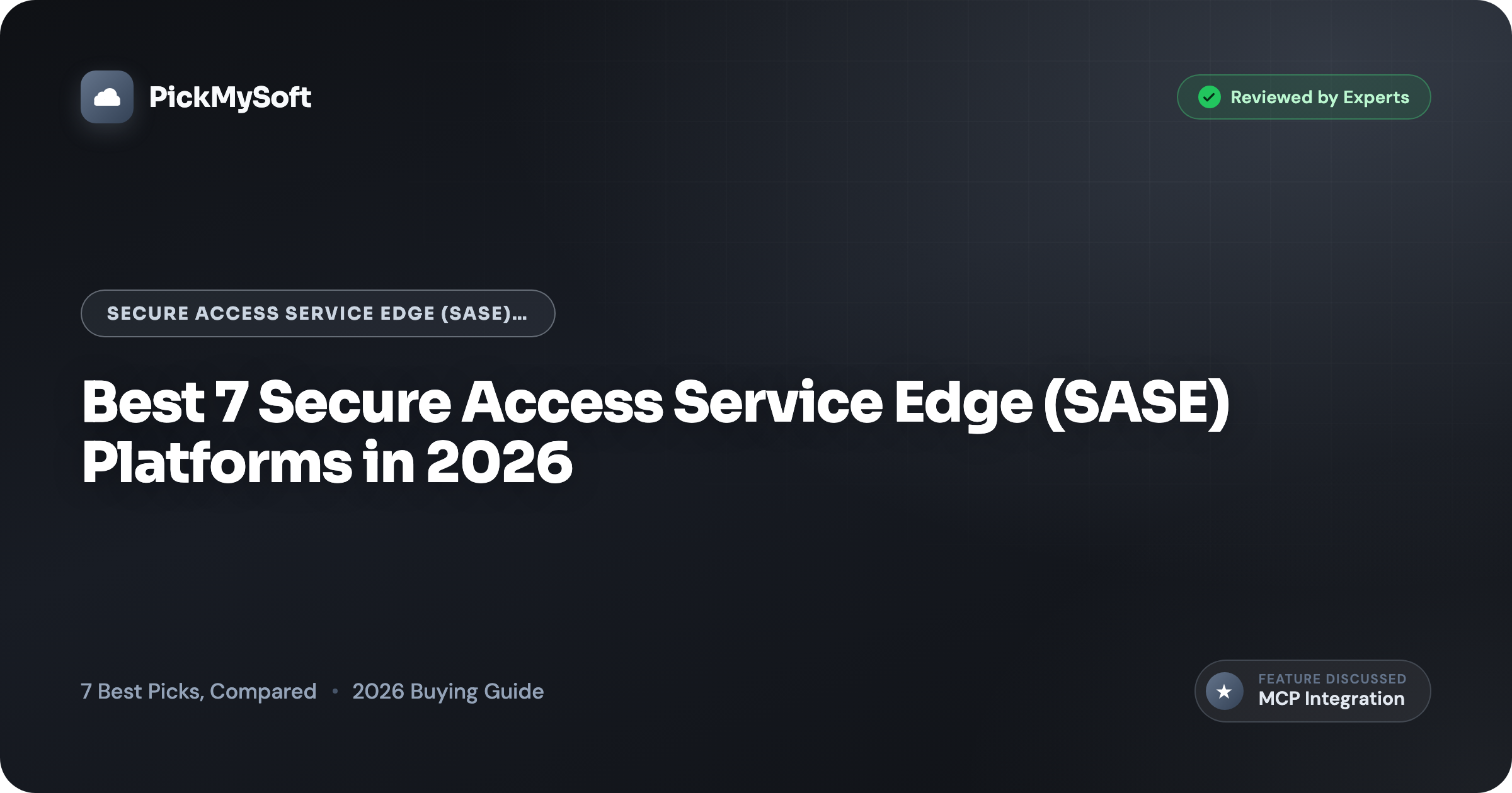 Best 7 Secure Access Service Edge (SASE) Platforms in 2026