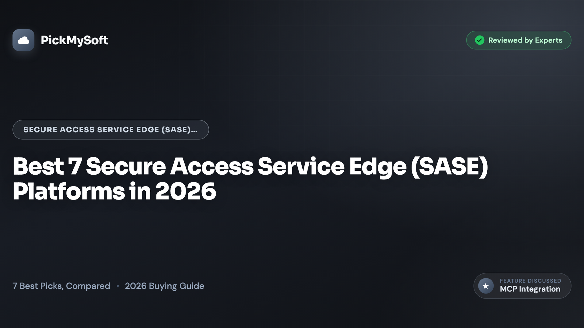 Best 7 Secure Access Service Edge (SASE) Platforms in 2026