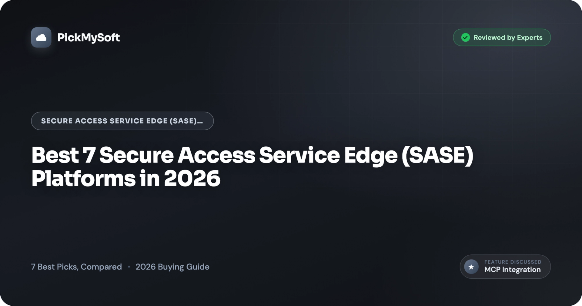 Best 7 Secure Access Service Edge (SASE) Platforms in 2026