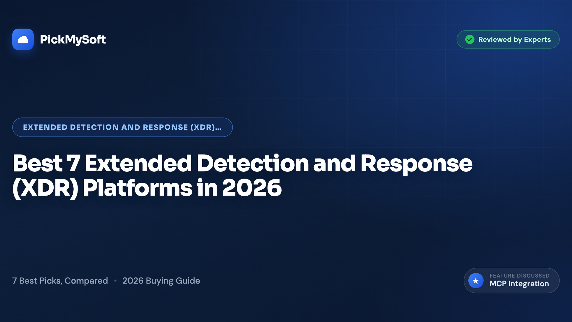 Best 7 Extended Detection and Response (XDR) Platforms in 2026