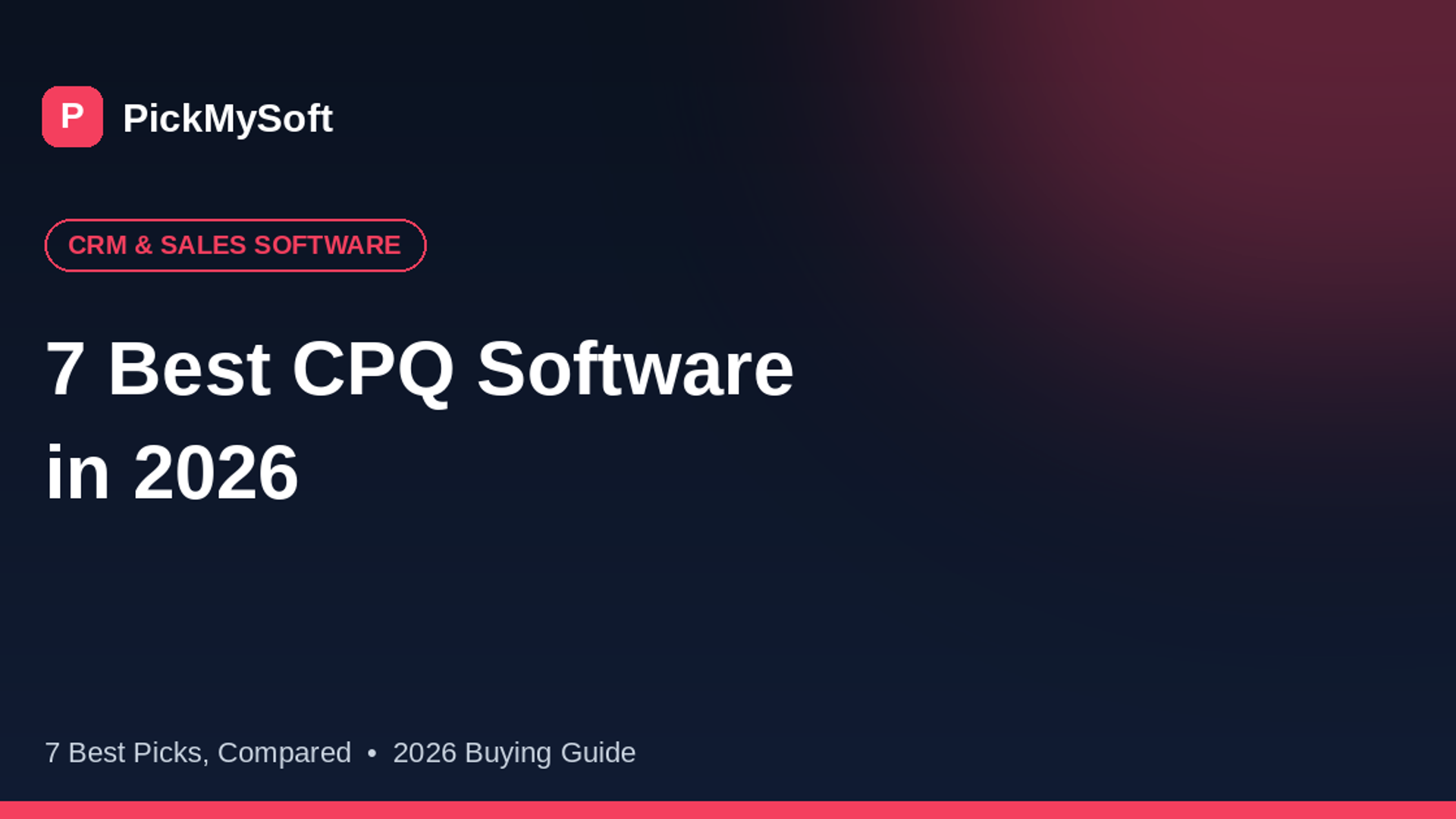 7 Best CPQ (Configure, Price, Quote) Software in 2026