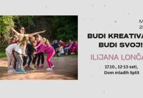 BUDI KREATIVAN - BUDI SVOJ Ilijana Lončar u Splitu vodi radionicu kreativnog plesa za djecu