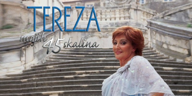 TEREZA KESOVIJA Mojih 45 skalina 