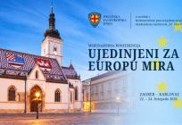 Međunarodna paneuropska konferencija 'Ujedinjeni za Europu mira' u Zagrebu i Karlovcu