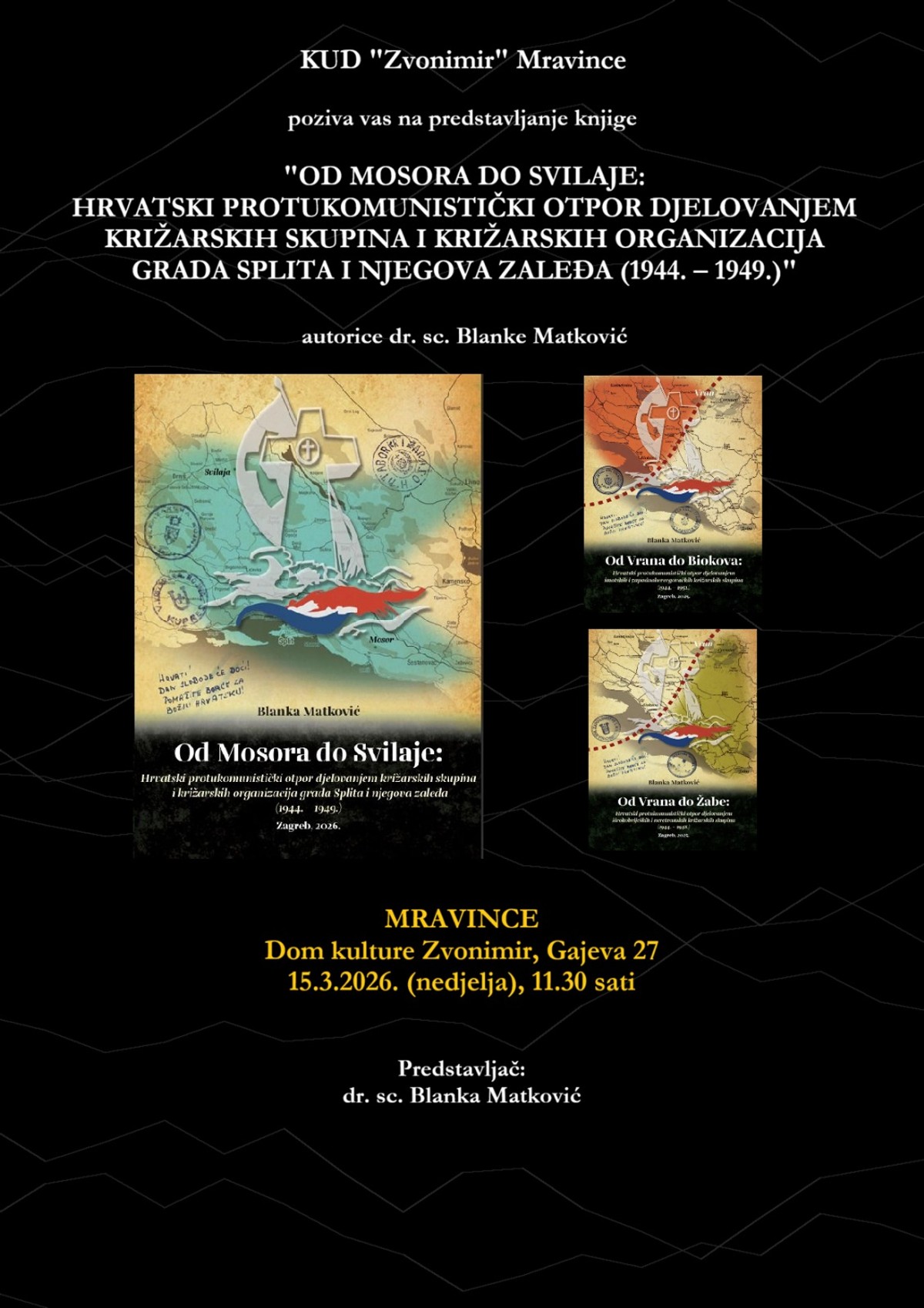 NEDJELJA U MRAVINCIMA Predstavljanje nove knjige o tzv. križarima autorice Blanke Matković