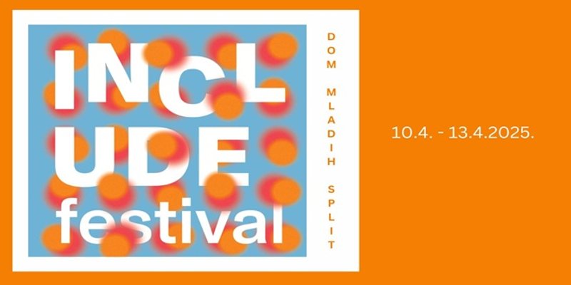 SPLIT: III. INCLUDE festival