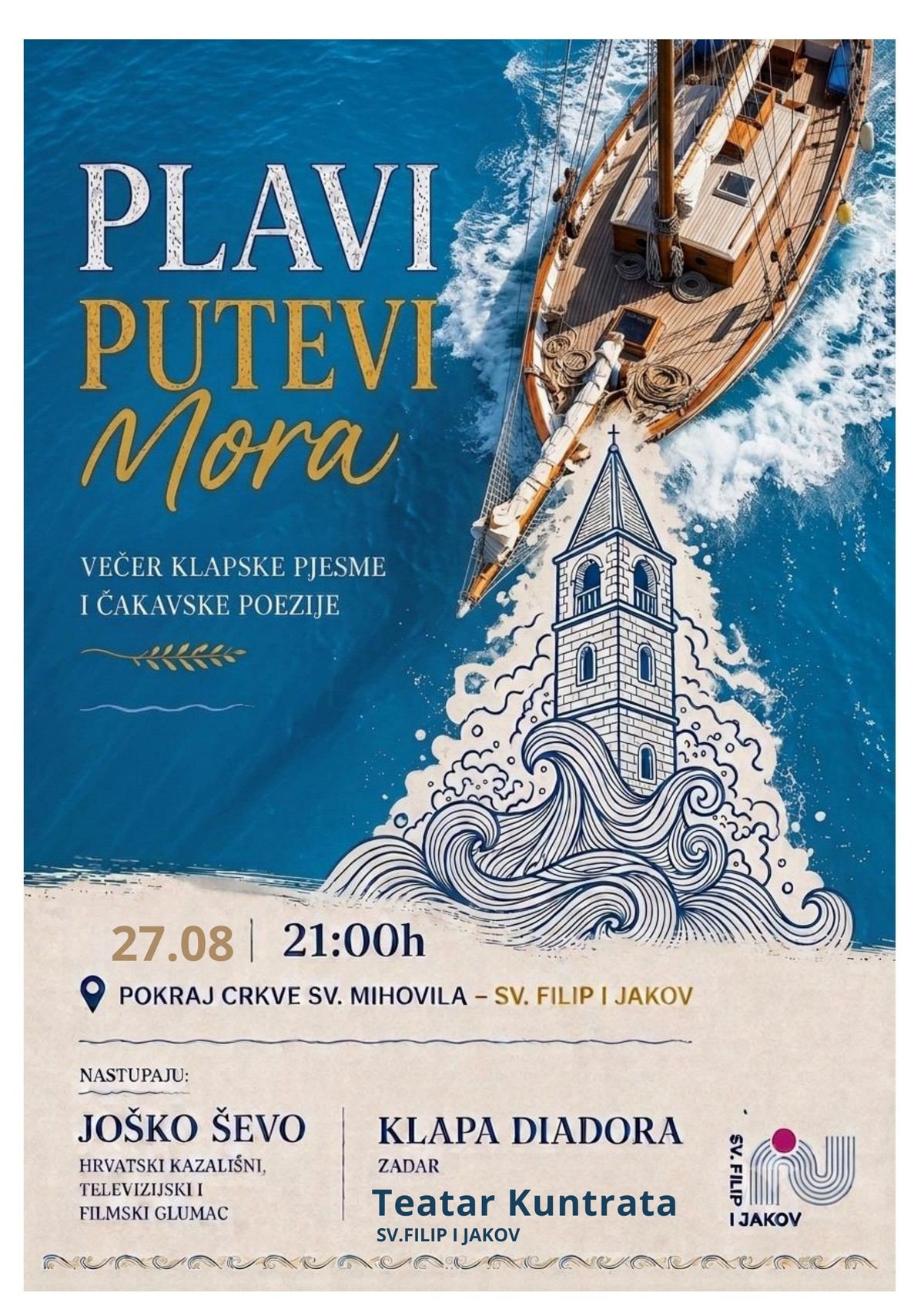 PLAVI PUTEVI MORA Večer klapske pjesme i čakavske poezije u Svetom Filipu i Jakovu