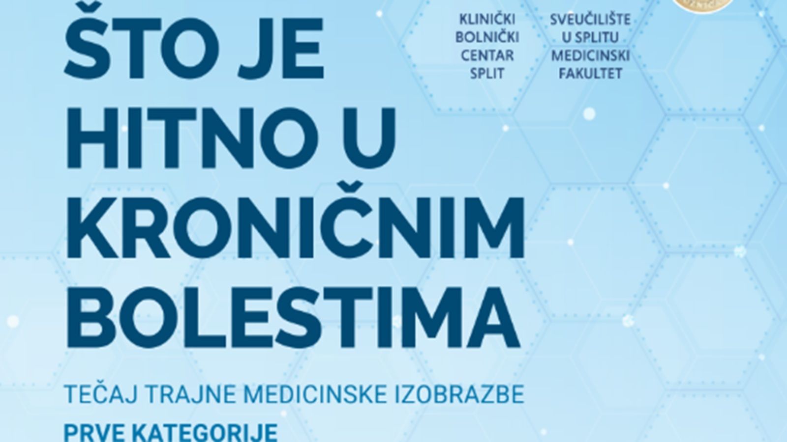 MEDICINSKI FAKULTET Tečaj 'Što je hitno u kroničnim bolestima'