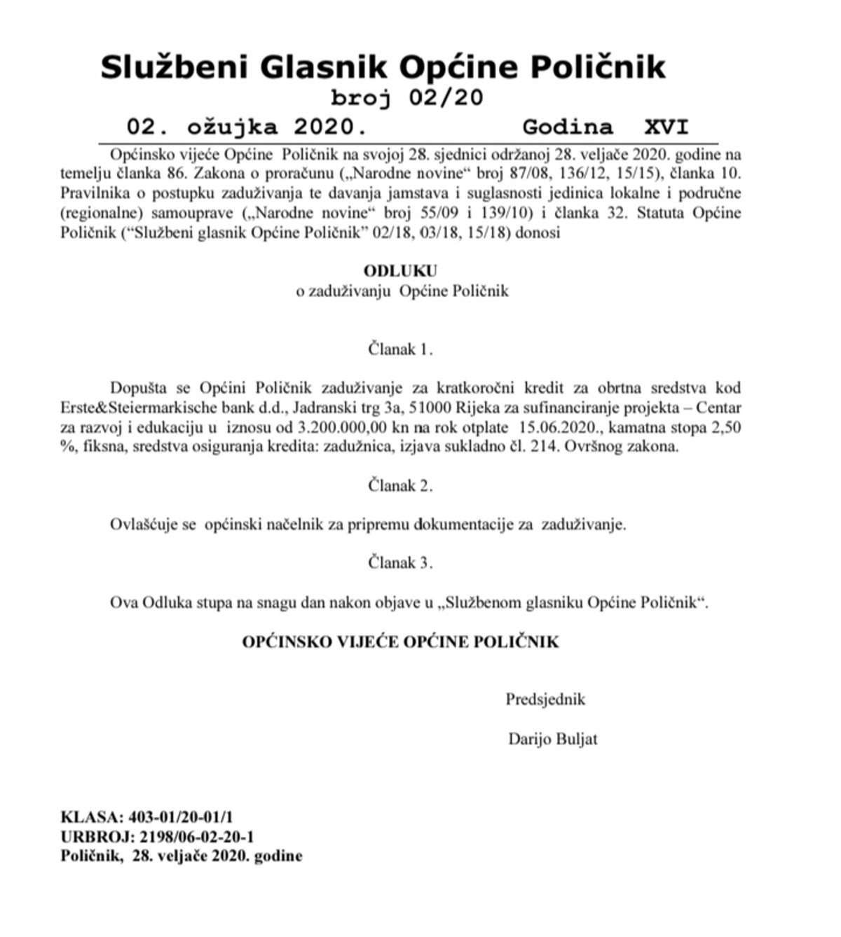 STRANKA HRVATSKOG ZAJEDNIŠTVA Gospodarsko čudo od Općine Poličnik zadužuje se za 3,2 milijuna kuna