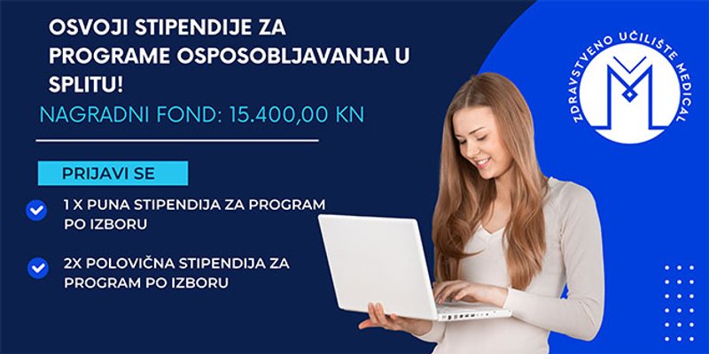 ZDRAVSTVENO UČILIŠTE MEDICAL Osvoji stipendije za programe osposobljavanja u Splitu!