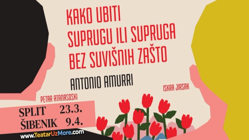 TEATAR UZ MORE 'Kako ubiti suprugu ili supruga bez suvišnih zašto' stiže u Split