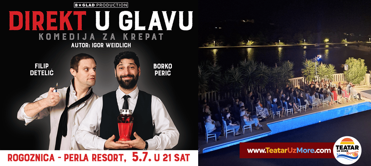 DIREKT U GLAVU Ove nedjelje Borko Perić i Filip Detelić nasmijat će publiku u Rogoznici