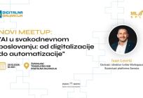 AI U SVAKODNEVNOM POSLOVANJU Ivan Lovrić sutra na novom ML/AI Split meetupu u Digitalnoj Dalmaciji