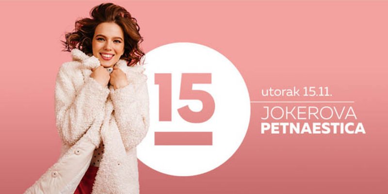 PETNAESTICA Utorak u Jokeru uz maksimalne uštede!