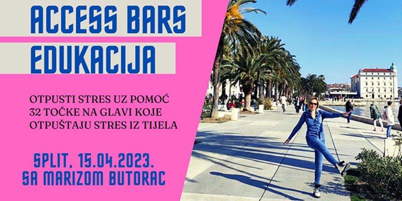 CERTIFICIRANE EDUKACIJE U SPLITU Access BARS® tehnika oslobađa od vrtloga misli, nakupljenih emocija i uvjerenja koja nam više ne služe!