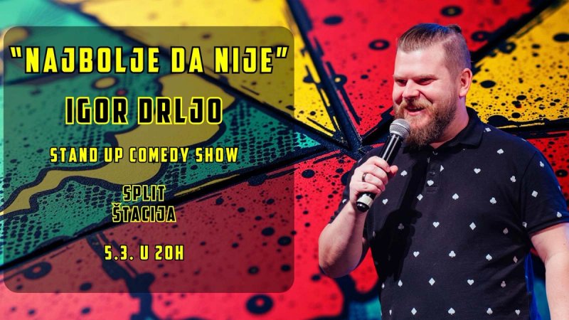 Mali rastom, ogroman humorom - Igor Drljo donosi večer smijeha u Štaciju!