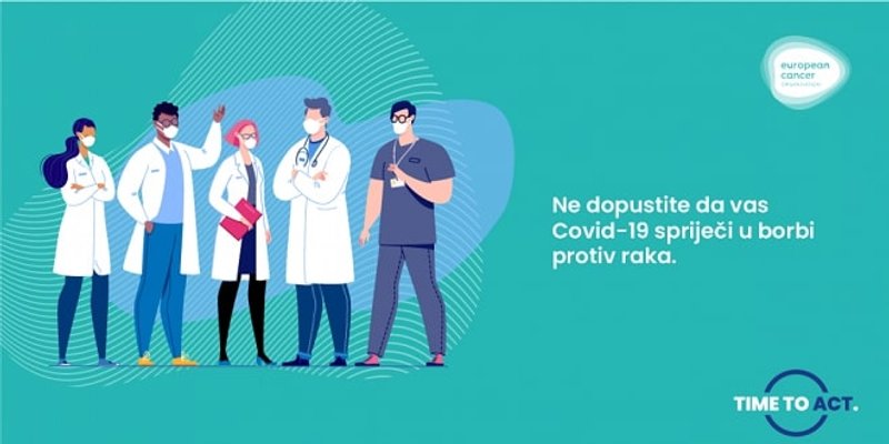 TIME TO ACT CROATIA Procjenjuje se da zbog pandemije nije dijagnosticirano i do milijun slučajeva raka