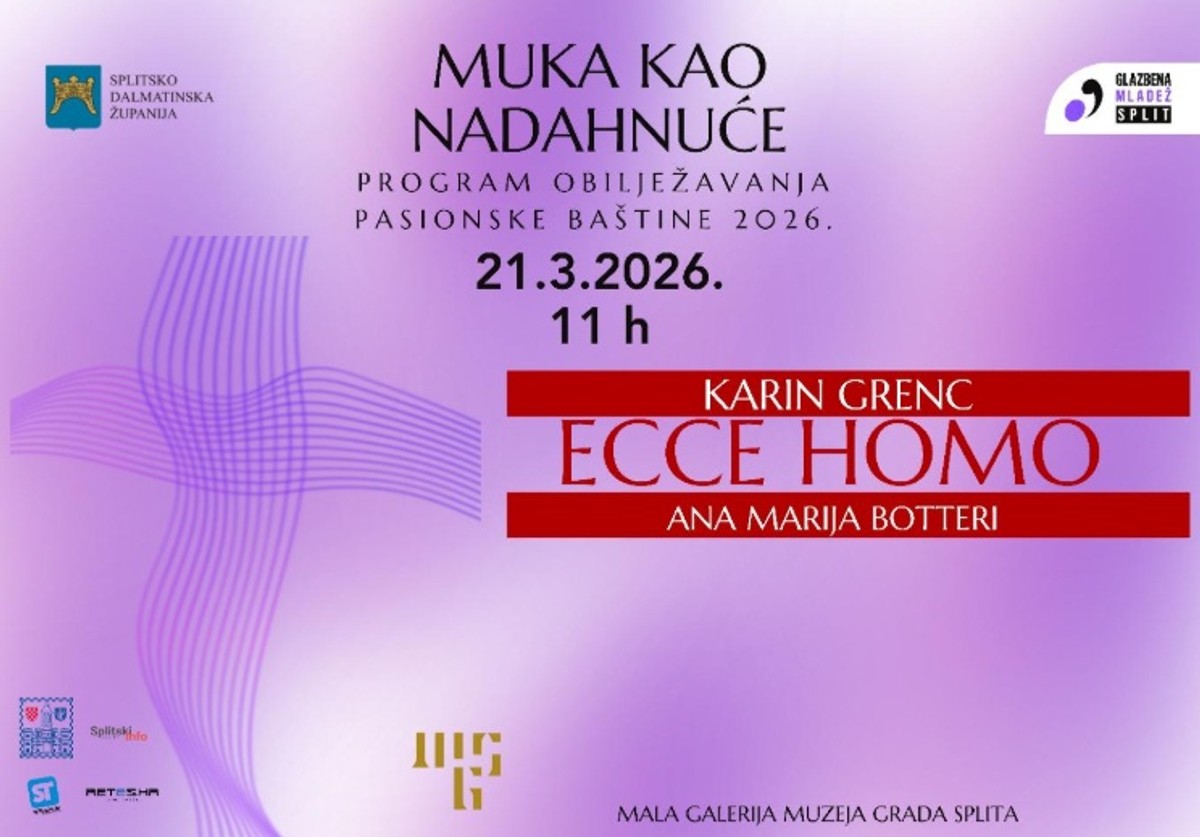 CIKLUS UMJETNIČKIH I KULTURNIH DOGAĐANJA U SPLITU ‘Muka kao nadahnuće’