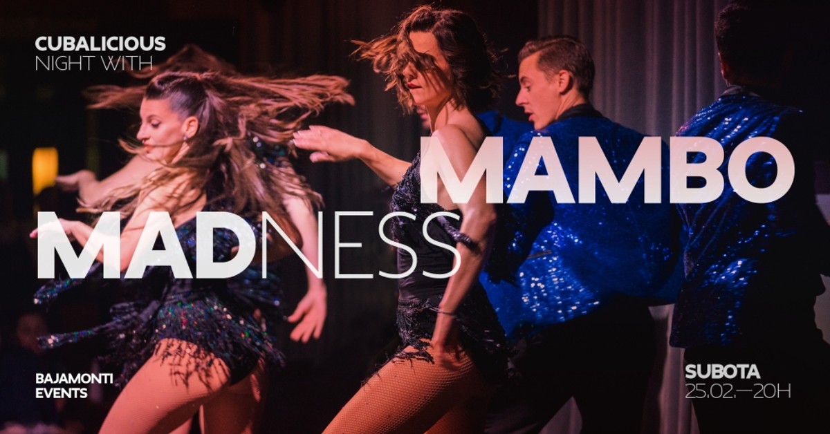 Kad je Mambo onda je Madness - plesni salsa hit show ponovno u Bajamontija ove subote! 