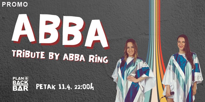 BACK BAR PLAN B PREDSTAVLJA: ABBA tribute uz ABBA RING!