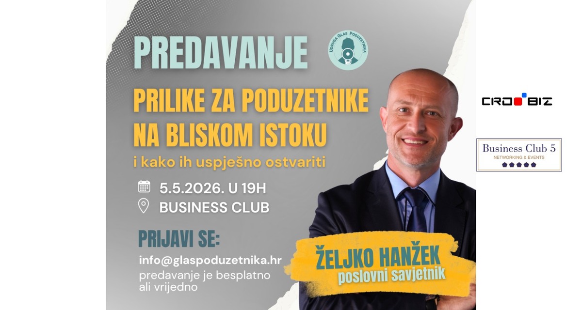 GLAS PODUZETNIKA: Hrvatske tvrtke kasne za Europom na tržištima Bliskog istoka