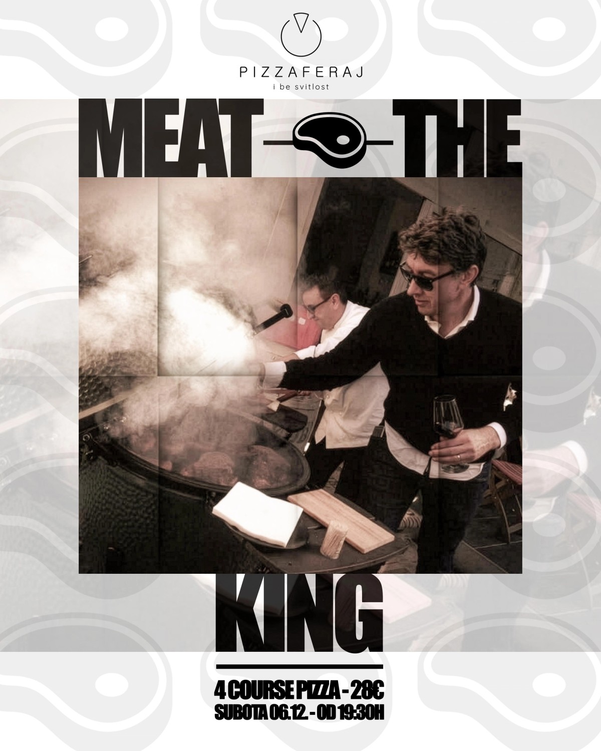 Četiri slijeda za 28 eura ove subote ekskluzivno u Pizzaferaja uz gostovanje Meat the Kinga