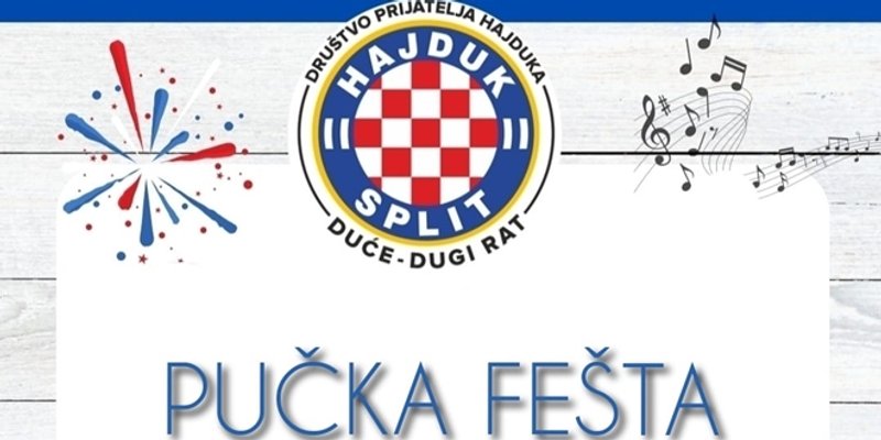 PUČKA FEŠTA U DUGOM RATU Društvo prijatelja Hajduka pripremilo zanimljiv program