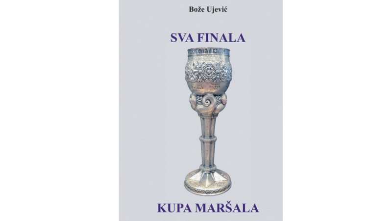 Objavljena knjiga 'Sva finala Kupa maršala': Bože Ujević na 440 stranica dokumentirao povijest Kupa Jugoslavije