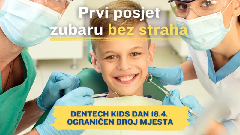 Dentech Kids dan: Kako prvi odlazak kod zubara može postati lijepo iskustvo za dijete?