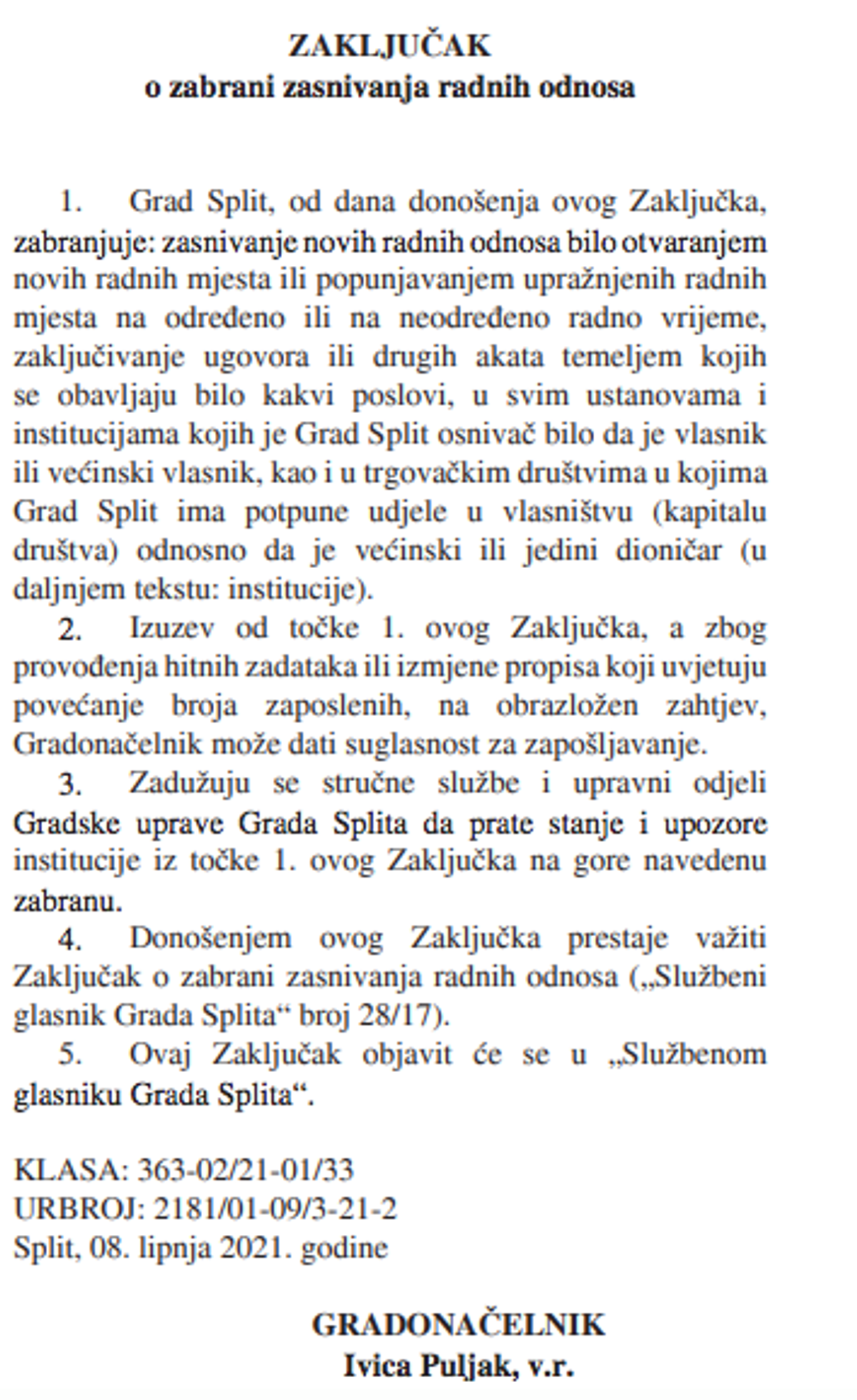 Puljak zabranio nova zapošljavanja za sve osim za Splitsku obalu