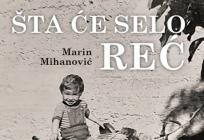 SVEUČILIŠNA GALERIJA Predstavljanje knjige Marina Mihanovića 'Šta će selo reć'