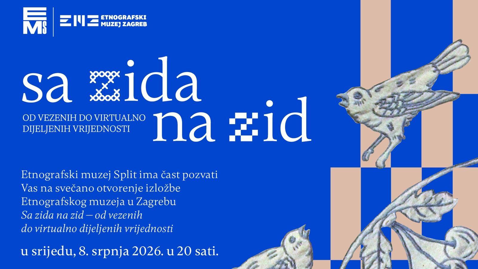 ETNOGRAFSKI MUZEJ SPLIT Otvorenje izložbe 'Sa zida na zid – od vezenih do virtualno dijeljenih vrijednosti'
