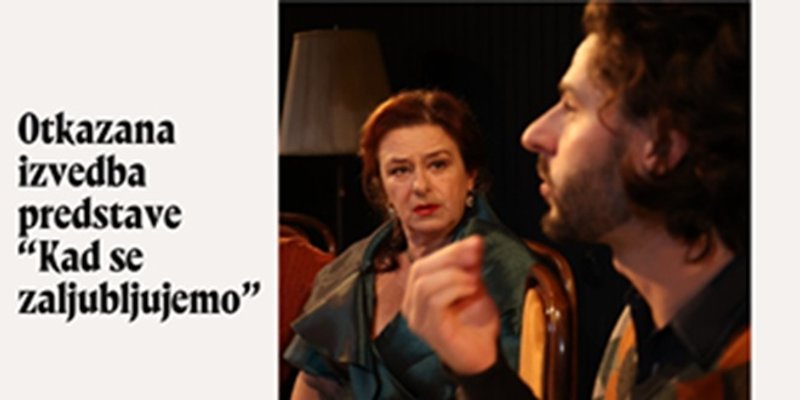 MARULIĆEVI DANI Otkazana izvedba predstave 'Kad se zaljubljujemo'