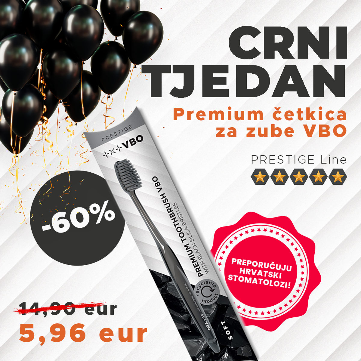 CRNI PETAK Najveći popusti na Premium VBO četkice