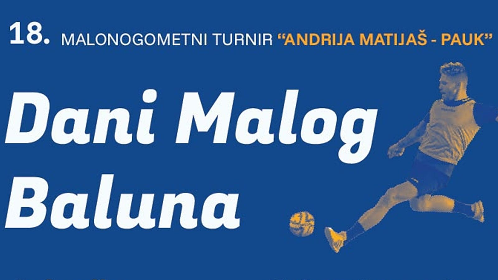 Večeras završavaju prijave za 18. Memorijalni malonogometni turnir 'Andrija Matijaš - Pauk' u Marini
