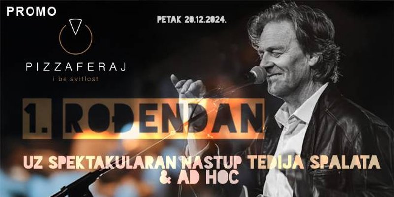 Pizzaferaj slavi rođendan uz koncert Tedija Spalata i Ad Hoc
