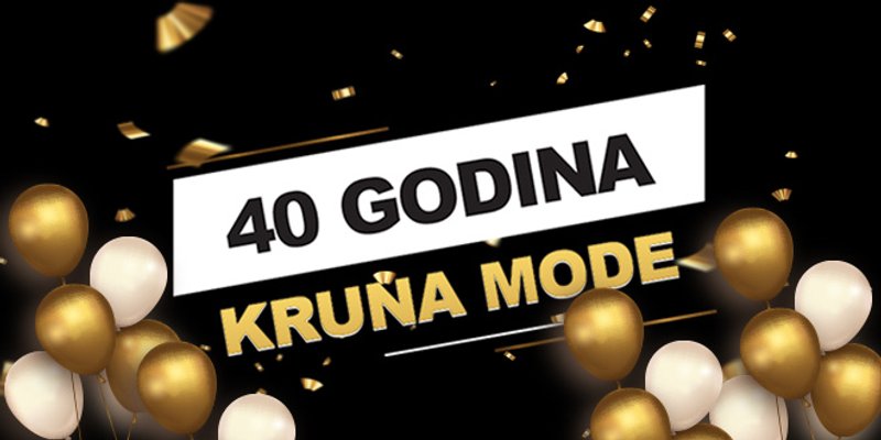 Kruna Mode slavi 40. rođendan i časti popustima do 40%!