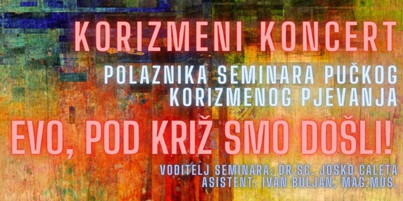 DUGOPOLJE: U nedjelju korizmeni koncert 'Evo, pod križ smo došli!'