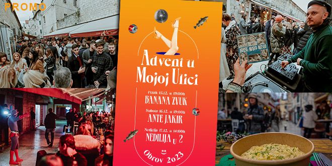 ADVENT U MOJOJ ULICI Zabava za vikend i puno lipih zalogaja ...