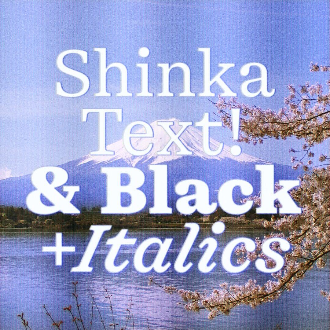 Shinka type specimen over a lake and flowering branches, with the words "Shinka Text! & Black + Italics."