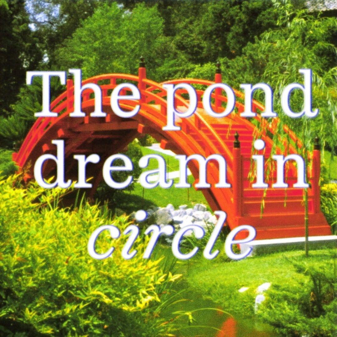 Shinka type specimen over a red bridge and garden, with the words "The pond dream in circle."