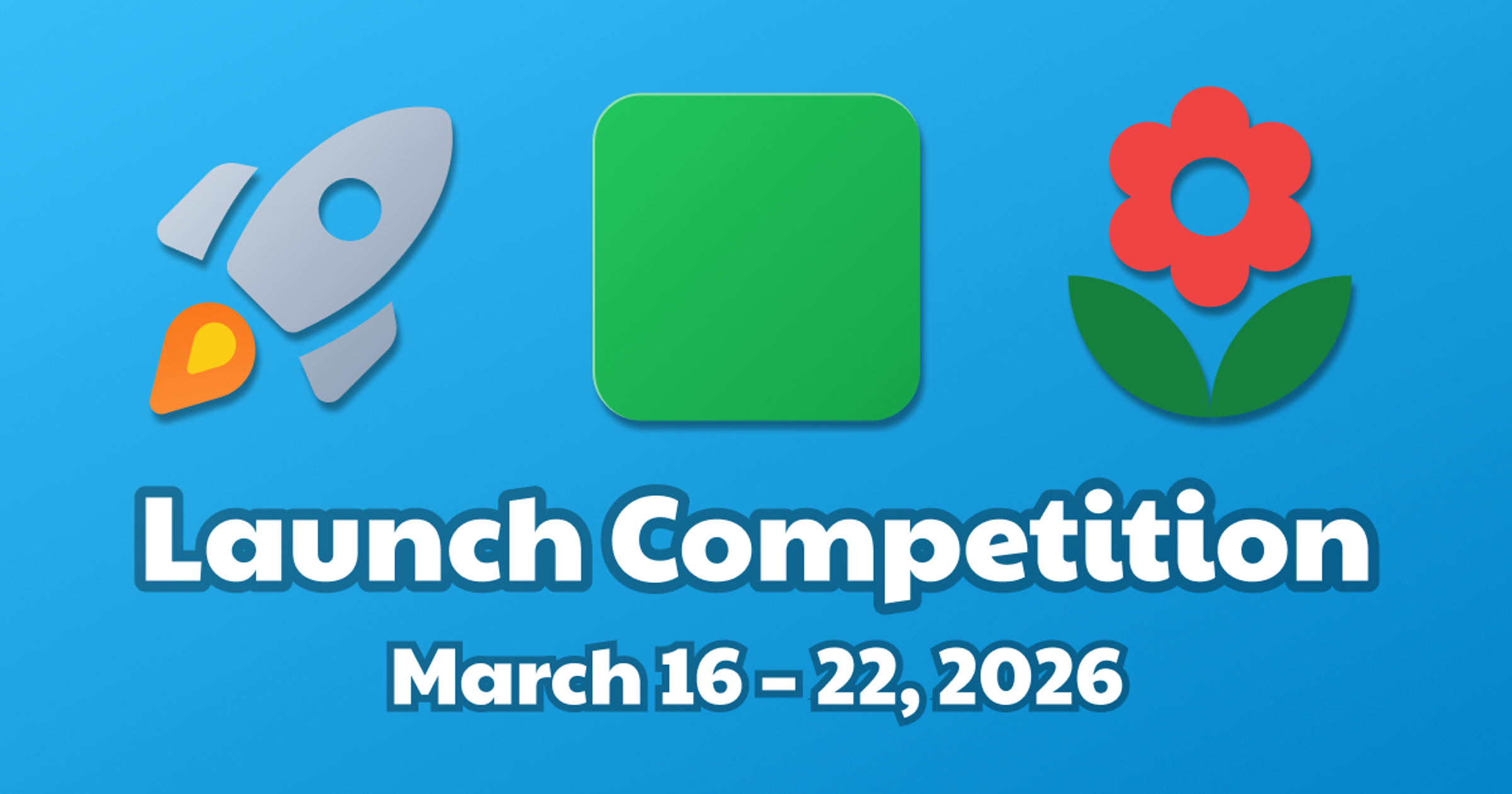 π Launch Competition π