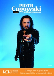 Piotr Cugowski zaprasza na Próbę Generalną