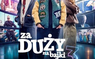 Za duży na bajki 3
